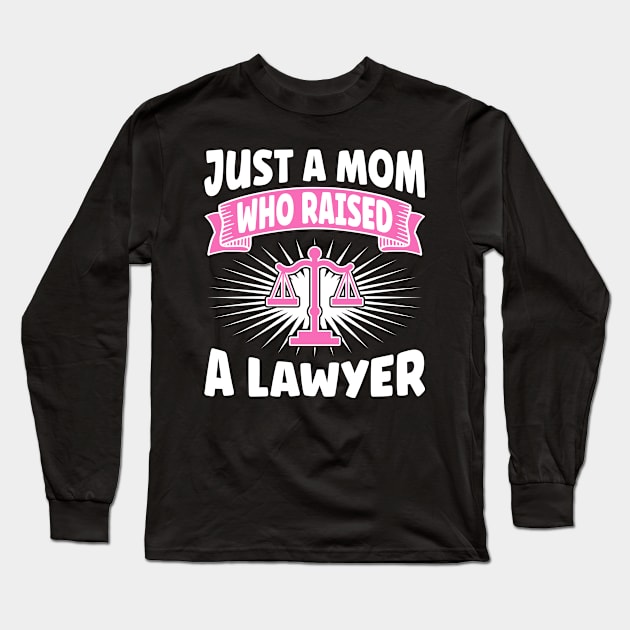 Lawyer Mom Long Sleeve T-Shirt by TheBestHumorApparel